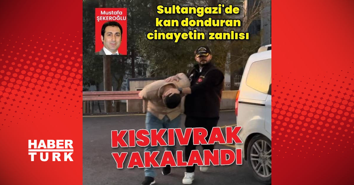 İstanbul Sultangazi’de işlenen cinayetin zanlısı kıskıvrak yakalandı