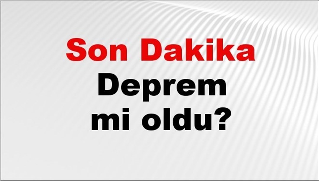 Son dakika deprem mi oldu? Az önce deprem nerede oldu? İstanbul, Ankara, İzmir ve il il AFAD son depremler 01 Nisan 2025